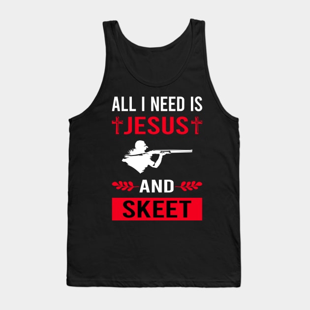 I Need Jesus And Skeet Shooting Tank Top by Good Day